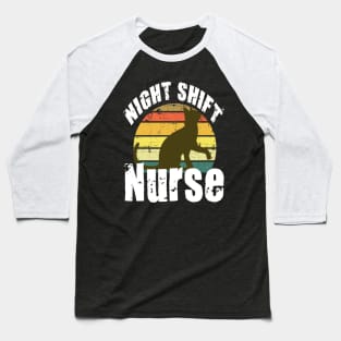 night shift nurse  funny nurse Baseball T-Shirt